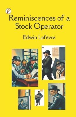 Reminiscences of a Stock Operator - Edwin Lefèvre - cover