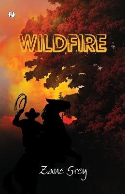 Wildfire - Zane Grey - cover