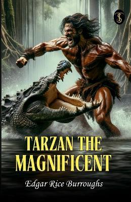 Tarzan The Magnificent - Edgar Rice Burroughs - cover