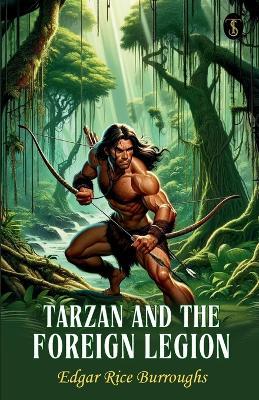 Tarzan And The Foreign Legion - Edgar Rice Burroughs - cover
