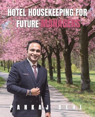 Hotel Housekeeping for Future Managers - Pankaj Behl - cover