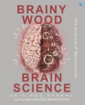 Brainywood Brainscience - Vinod Sharma - cover