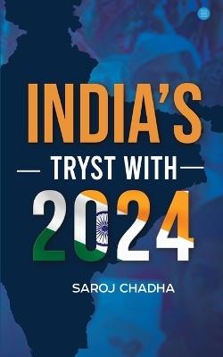 India's Tryst With 2024 - Saroj Chadha - cover