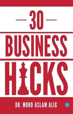 30 Business Hacks - Mohd Aslam Alig - cover