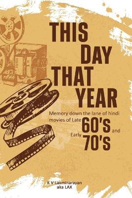This Day That Year - K V Laxminarayan Aka Lax - cover