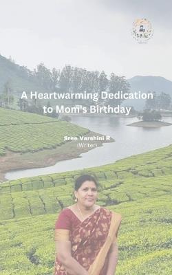A Heartwarming Dedication to Mom's Birthday - Sree Varshini R - cover