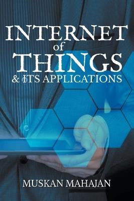 Internet of Things & Its Applications - Muskan Mahajan - cover