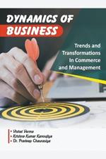 Dynamics of Business: Trends and Transformations in Commerce and Management