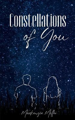 Constellations of You - MacKenzie Miller - cover