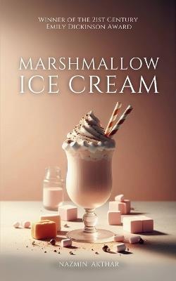 Marshmallow Ice cream - Nazmin Akthar - cover