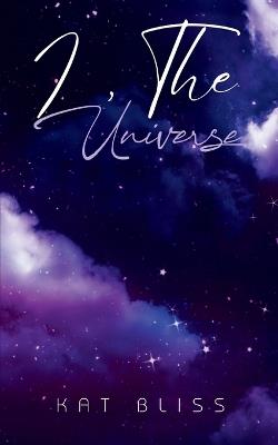 I, The Universe - Kat Bliss - cover