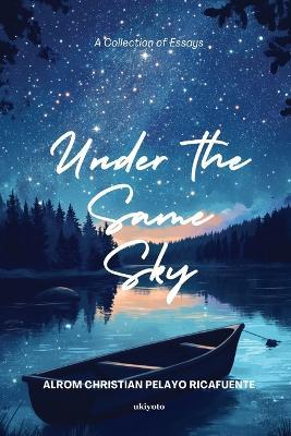 Under the Same Sky - Alrom Christian Pelayo Ricafuente - cover