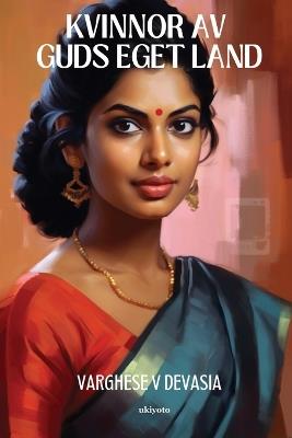 Kvinnor av Guds eget land - Varghese V Devasia - cover