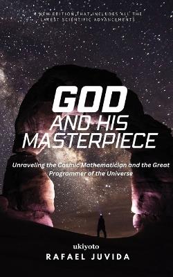 God and His Masterpiece - Rafael M Juvida - cover