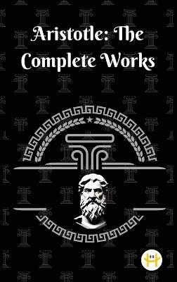 Aristotle: The Complete Works - Aristotle - cover