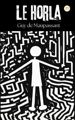 Le Horla - Guy De Maupassant - cover