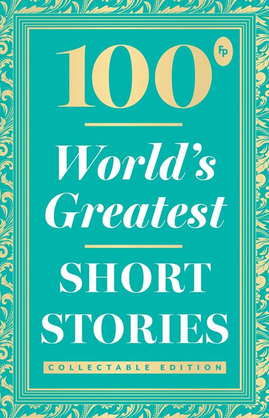 100 World's Greatest Short Stories