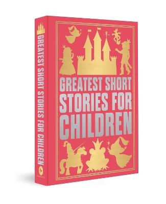 Greatest Short Stories for Children - Charles Dickens,Jonathan Swift,Hans Christian Andersen - cover