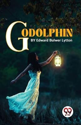 Godolphin - Lytton Edward Bulwer - cover