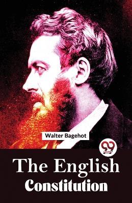 The English Constitution - Walter Bagehot - cover
