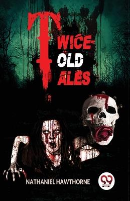 Twice-Told Tales - Nathaniel Hawthorne - cover