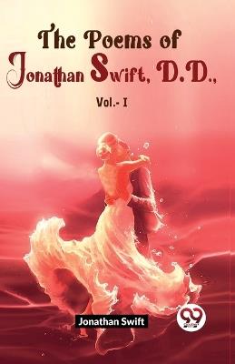 The Poems Of Jonathan Swift D.D Vol.-1 - Jonathan Swift - cover