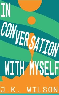 In Conversation with Myself - Jessica Wilson - cover