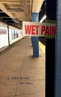 Wet Pain - Claire Rose - cover