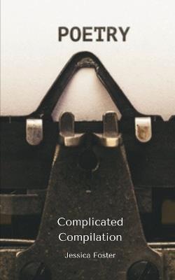 Complicated Compilation - Jessica Foster - cover