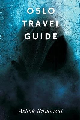 Oslo Travel Guide - Ashok Kumawat - cover