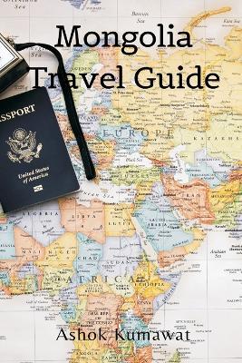 Mongolia Travel Guide - Ashok Kumawat - cover