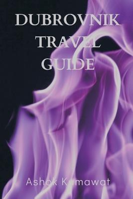 Dubrovnik Travel Guide - Ashok Kumawat - cover