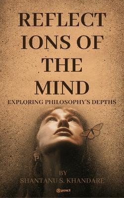 Reflections of the Mind - Shantanu S Khandare - cover