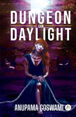 Dungeon or Daylight