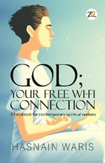 God; Your Free Wi-fi Connection