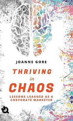 Thriving in Chaos - Joanne Gore - cover