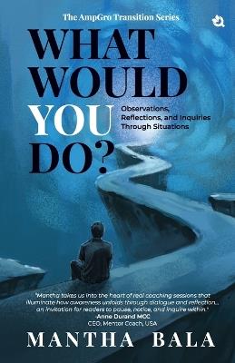 What Would You Do? - Mantha Bala - cover