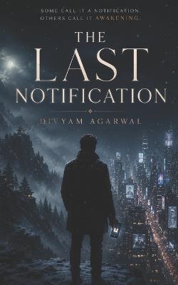 The Last Notification - Divyam Agarwal - cover