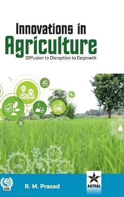 Innovations in Agriculture: Diffusion to Disruption to Degrowth (Edition1st) - cover