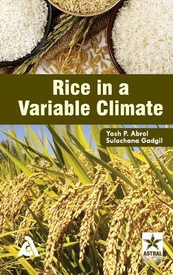 Rice in a Variable Climate (Edition1st) - Yash P Abrol - cover