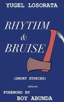 Rhythm and Bruise - Yugel Losorata - cover