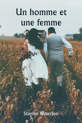 Un homme et une femme - Stanley Waterloo - cover