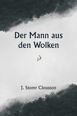 Der Mann aus den Wolken - J Storer Clouston - cover
