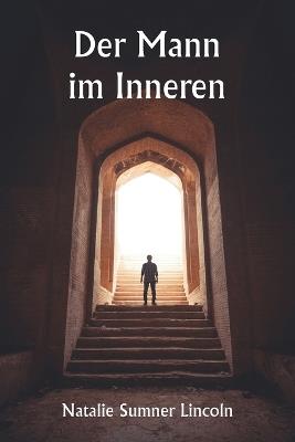 Der Mann im Inneren - Natalie Sumner Lincoln - cover