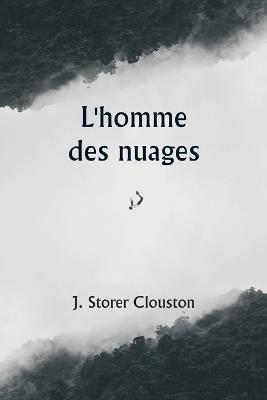 L'homme des nuages - J Storer Clouston - cover
