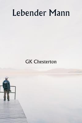 Lebender Mann - Gk Chesterton - cover