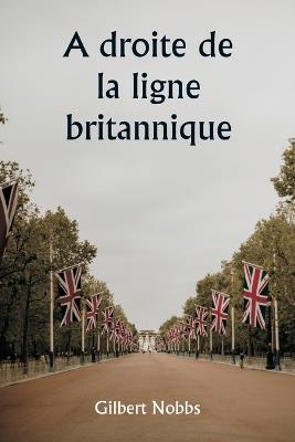 A droite de la ligne britannique - Gilbert Nobbs - cover