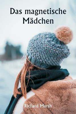 Das magnetische M?dchen - Richard Marsh - cover