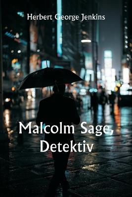 Malcolm Sage, Detektiv - Herbert George Jenkins - cover