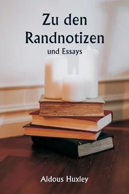 Zu den Randnotizen und Essays - Aldous Huxley - cover